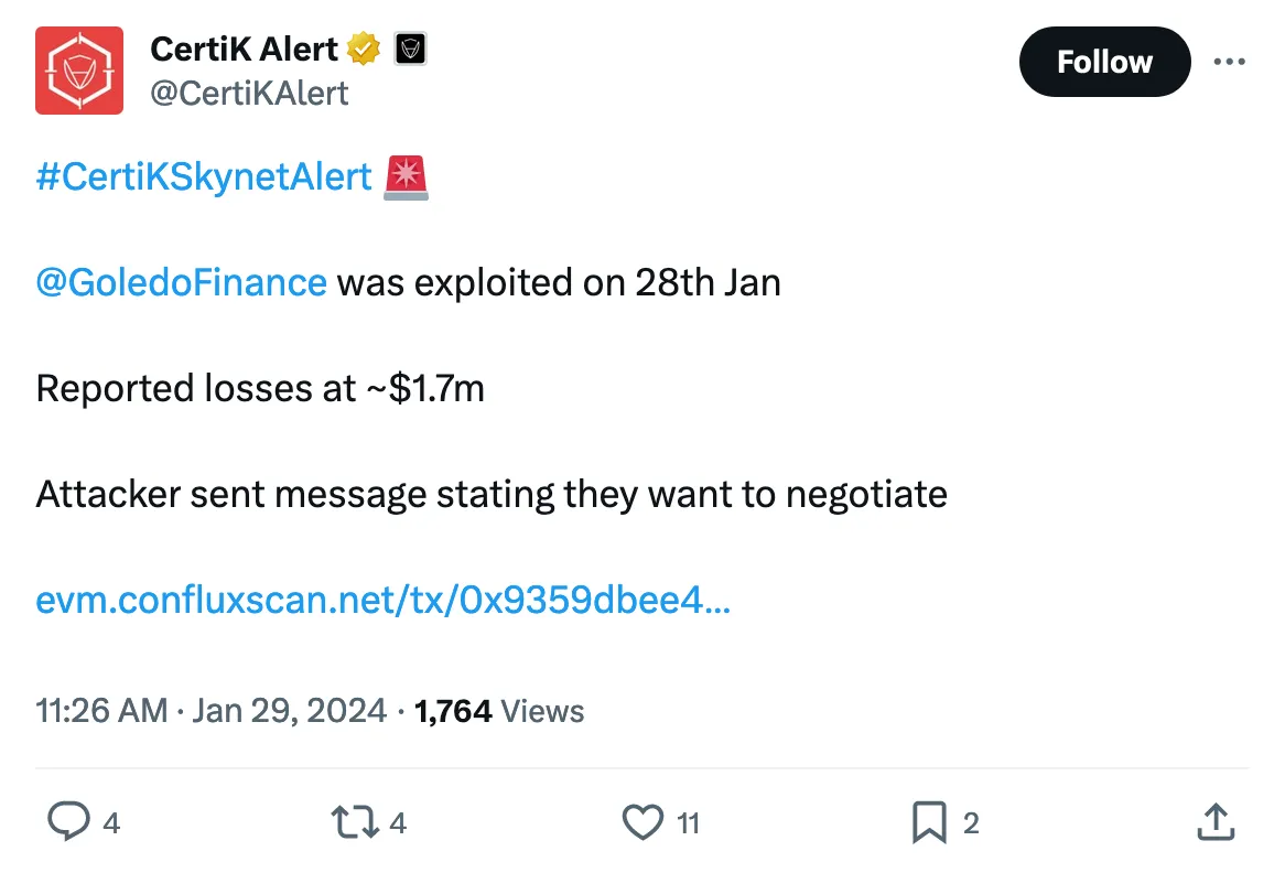 #CertiKSkynetAlert 
@GoledoFinance
 was exploited on 28th Jan

Reported losses at ~$1.7m

Attacker sent message stating they want to negotiate

https://evm.confluxscan.net/tx/0x9359dbee49fdb2567612908a419a95034df34af86874a0761f1e9111596526d9… 
Tweeted at 11:26 AM · Jan 29, 2024